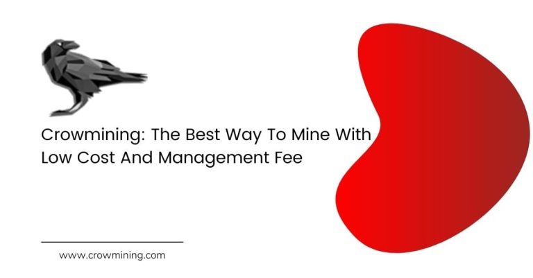 Crowmining: The Best Way To Mine With Low Cost And Management Fee